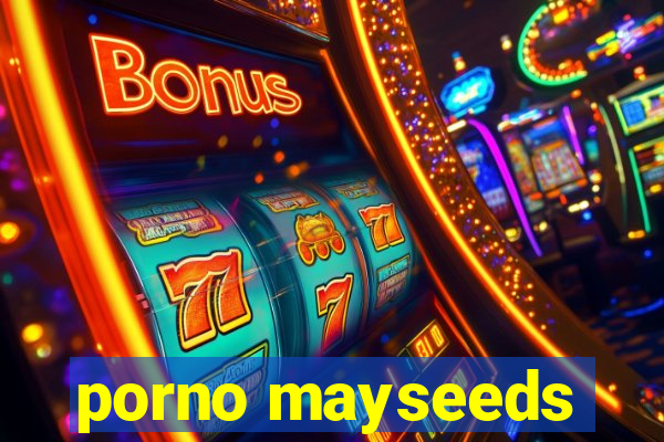 porno mayseeds